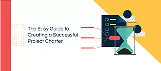 The Easy Guide to Creating a Successful Project Charter